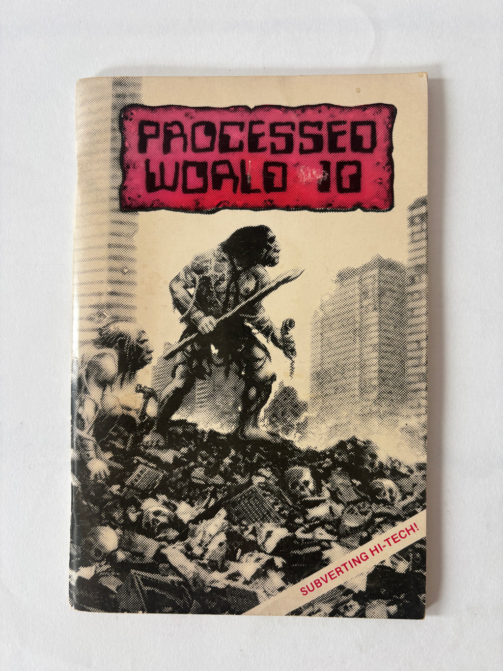 Processed World #10 / Anti-Tech/Anti-Corporate Zine / 1983