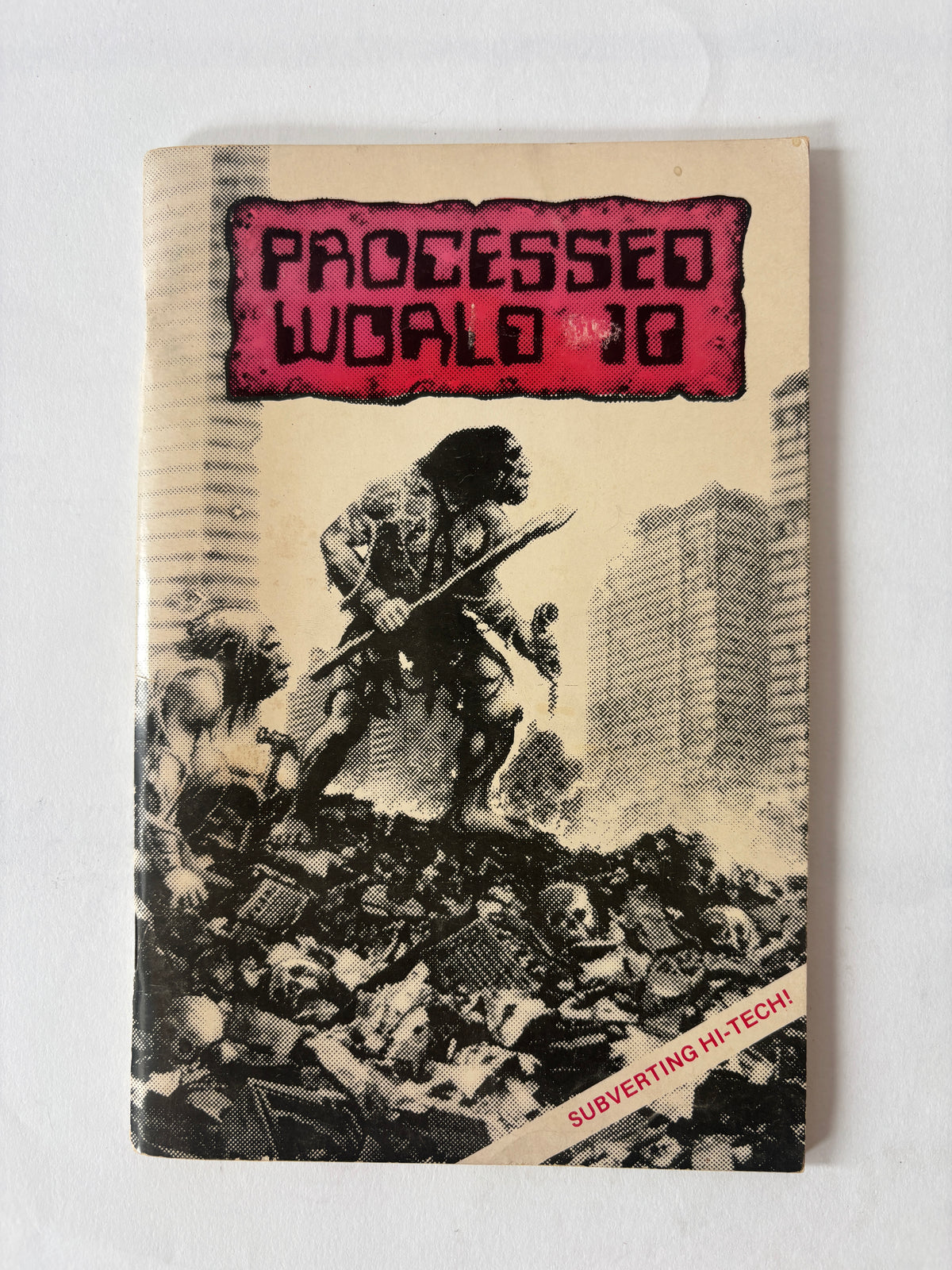 Processed World #10 / Anti-Tech/Anti-Corporate Zine / 1983
