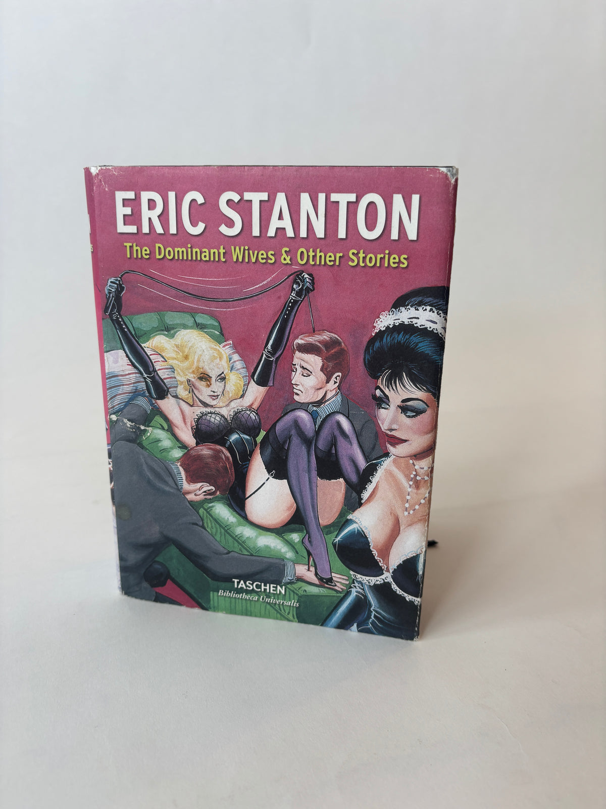 The Dominant Wives & Other Stories / Eric Stanton / Ed. Diane Hanson/ 1998 / Taschen