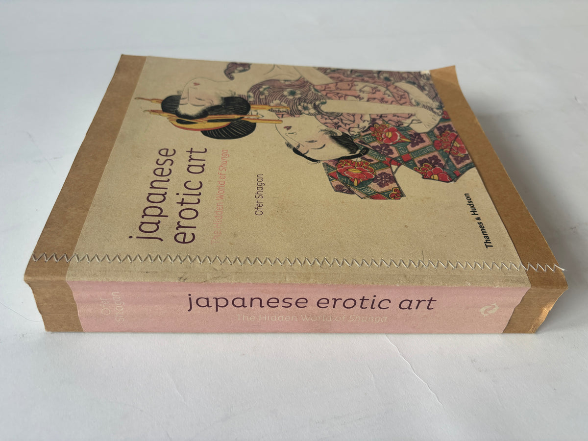 Japanese Erotic Art: The Hidden World of Shunga / Ofer Shagan / 2013 / Thames & Hudson