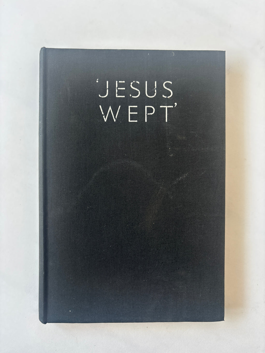 Jesus Wept / Arthur Wragg / 1st Edition / 1935 / Selwyn & Blount