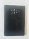 Jesus Wept / Arthur Wragg / 1st Edition / 1935 / Selwyn & Blount