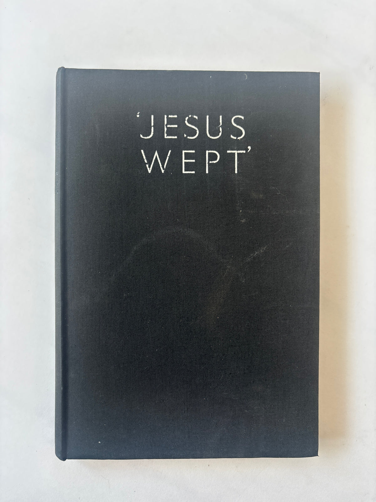 Jesus Wept / Arthur Wragg / 1st Edition / 1935 / Selwyn & Blount
