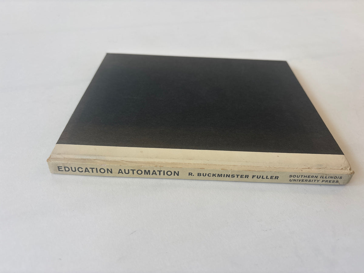 Education Automation / R. Buckminster Fuller / 1st Edition / 1962 / Southern Illinois University Press