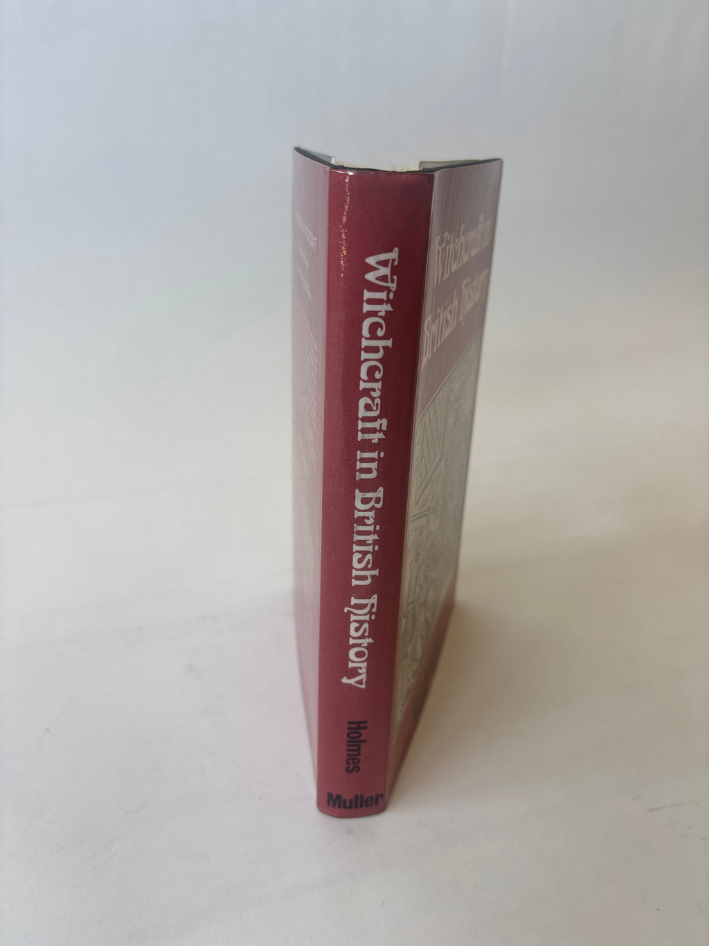 Witchcraft in British History / Ronald Homes / 1st Edition / 1974 / Muller