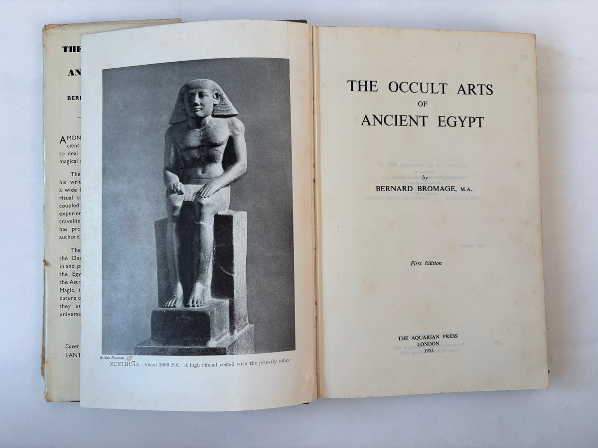 The Occult Arts of Ancient Egypt / Bernard Bromage / 1953 / 1st Edition / Aquarian Press